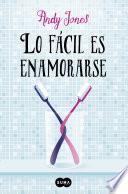 Lo fácil es enamorarse