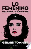 Lo femenino, una revolución sin fin