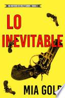 Lo Inevitable (Un misterio de Holly Hands — Libro # 2)