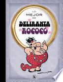 Lo mejor de Deliranta Rococó (Lo mejor de...)