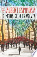 Lo Mejor de Ir Es Volver / the Best Part of Leaving Is Returning