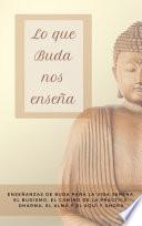 Lo que Buda nos enseña