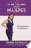Lo Que Callamos Como Mujeres
