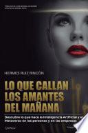 Lo que callan los amantes del mañana