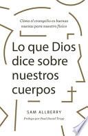 Lo Que Dios Dice Sobre Tu Cuerpo