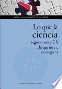 Lo que la ciencia seguramente es y lo que no es, casi seguro