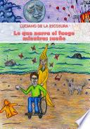 Lo que narra el fuego mientras sueño
