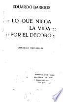 Lo que niega la vida ; Por el decoro