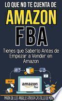 Lo que no te cuenta de amazon fba Tienes que saberlo antes de empezar a vender en amazon