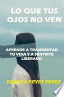 Lo que tus ojos no ven