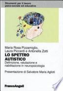 Lo spettro autistico. Definizione, valutazione e riabilitazione in neuropsicologia