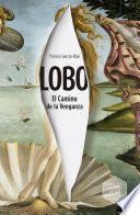 Lobo. El Camino de la Venganza
