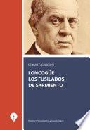 Loncongüé, los fusilados de Sarmiento