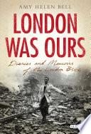 London Was Ours