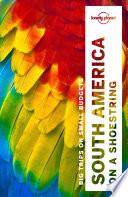 Lonely Planet South America on a shoestring