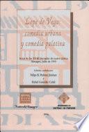 Lope de Vega: comedia urbana y comedia palatina