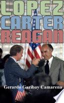 Lopez, Carter, Reagan