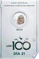Los 100. Día 21