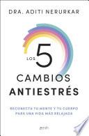 Los 5 cambios antiestrés