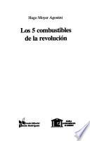 Los 5 combustibles de la revolución