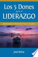 Los 5 Dones Para el Liderazgo