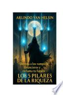 Los 5 Pilares de la Riqueza