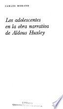 Los adolescentes en la obra narrativa de Aldous Huxley