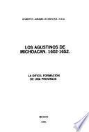 Los Agustinos de Michoacán, 1602-1652