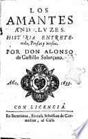Los amantes andaluzes. Historia entretenida, prosas y versos. Por don Alonso de Castillo Solorçano