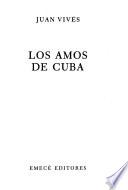 Los amos de Cuba