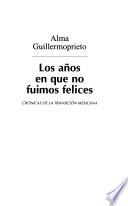 Los años en que no fuimos felices