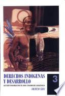 Los Arakmbut de la Amazonía peruana: Derechos indígenas y dessarrollo