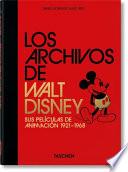 Los Archivos de Walt Disney. Sus Películas de Animación 1921-1968. 40th Ed.