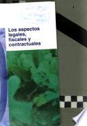 los aspectos legales, fiscales y contractuales