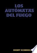 Los Autómatas del Fuego