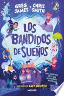 Los bandidos de sueños