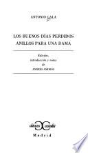 Los buenos días perdidos ; Anillos para una dama