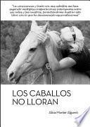 Los caballos no lloran