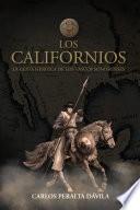 Los Californios: La gesta heroica de las vascos sonorenses