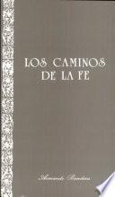 Los caminos de la fe. Experiencia creyente del P. Arintero.