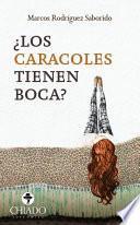 ¿Los Caracoles tienen boca?