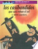 Los casibandidos que casi roban el sol
