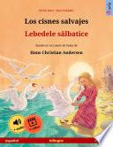 Los cisnes salvajes – Lebedele sălbatice (español – rumano)