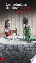 Los Colmillos Del Lince: una Novela de Lisbeth Salander / the Lynx's Claws