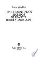 Los comunicados secretos de Franco, Hitler y Mussolini
