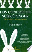 Los conejos de Schrödinger : física cuántica y universos paralelos