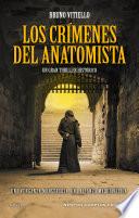 Los crímenes del anatomista. Un gran thriller histórico. Una ola de crímenes amenaza Florencia