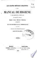 Los cuatro métodos curativos ó sea manual de higiene y de medicina popular que comprende los sistemas de Raspail, Leroy, Morison y Holloway