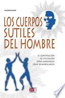Los Cuerpos Sutiles Del Hombre