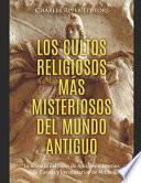 Los cultos religiosos más misteriosos del mundo antiguo